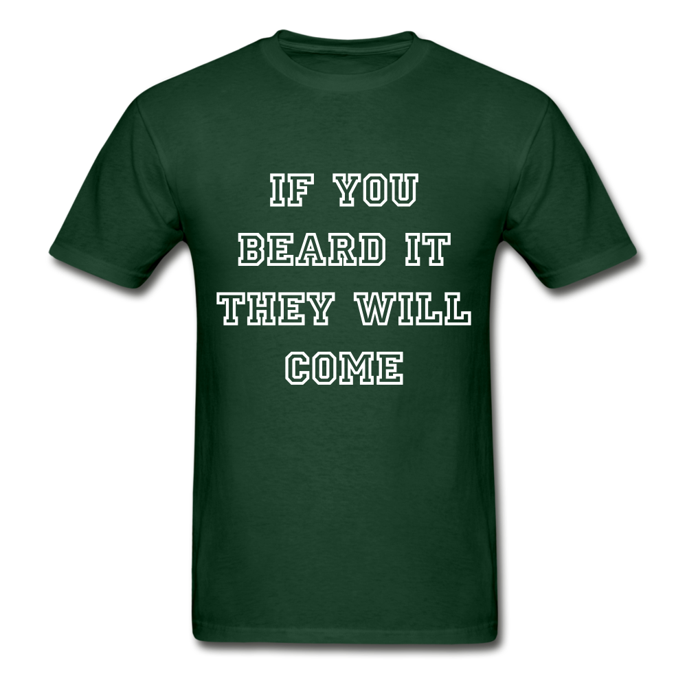 IF YOU BEARD IT - forest green