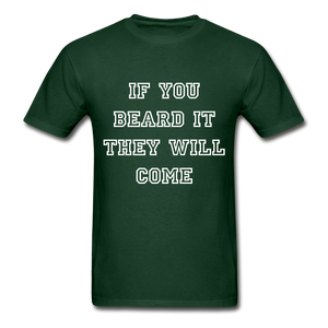IF YOU BEARD IT - forest green