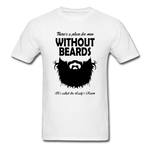 Men Without Beards Classic T-Shirt - white
