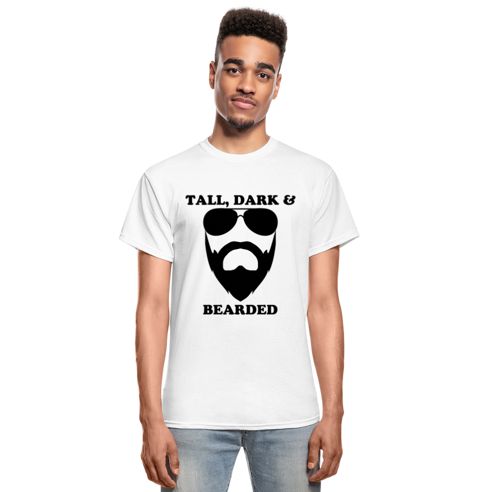 Tall, Dark and Bearded  T-Shirt - white