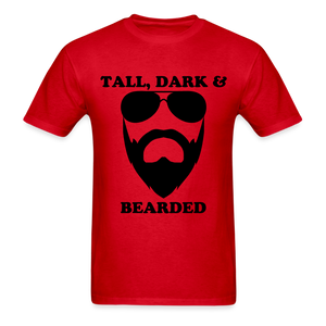 Tall, Dark and Bearded  T-Shirt - red